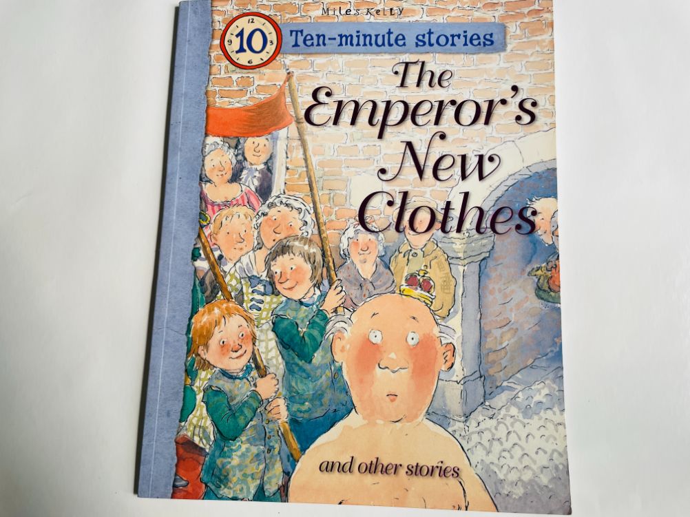 Ten minute stories. The emperor's new clothes