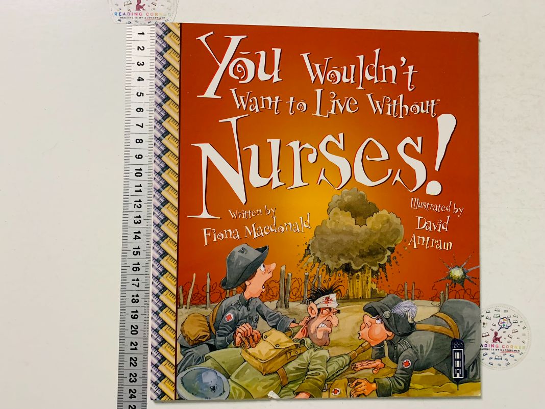 You Wouldn't Want to Live Without Nurses!